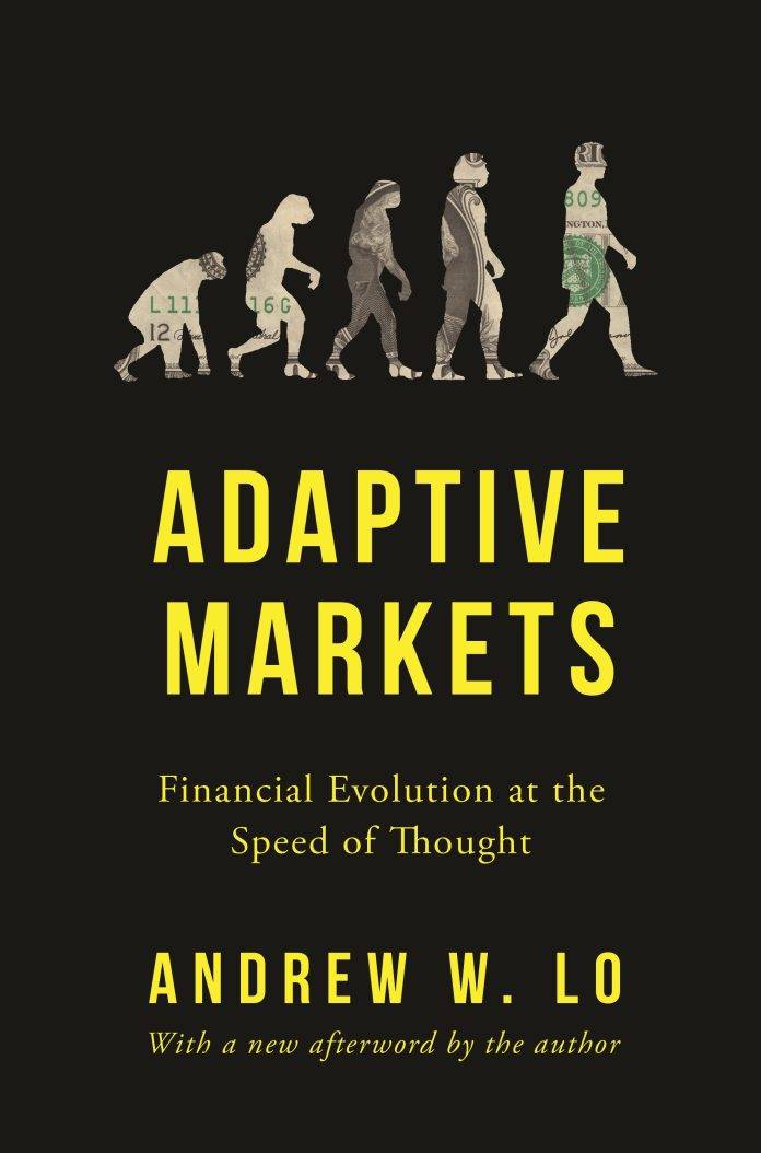 Adaptive Markets: Financial Evolution at the Speed of Thought by Andrew Lo